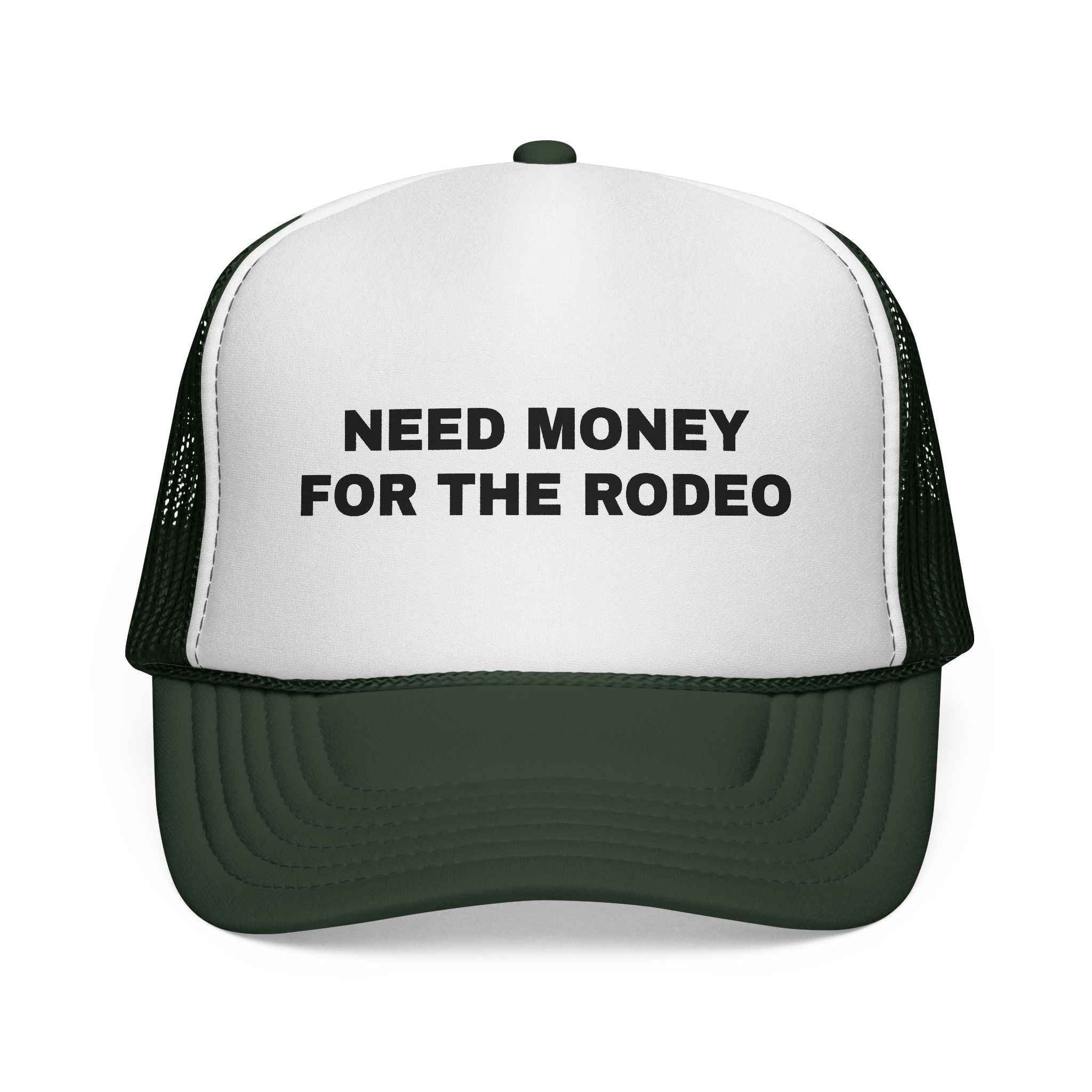 Need Money For The Rodeo Trucker Cap