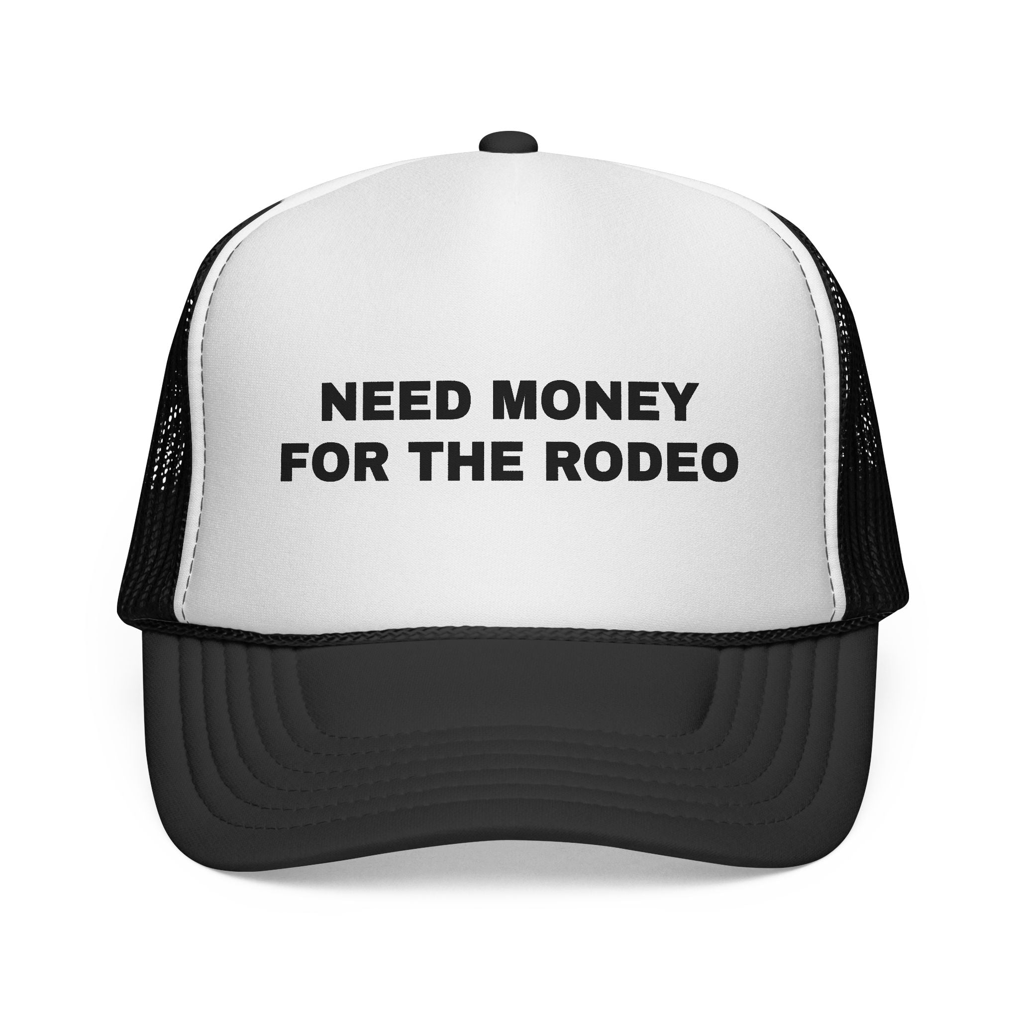 Need Money For The Rodeo Trucker Cap